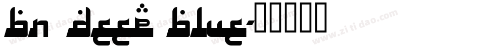 BN Deep Blue字体转换